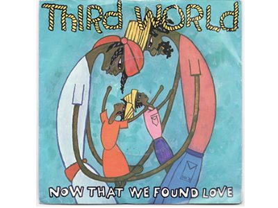 Third World ‎- Now That We’ve Found Love